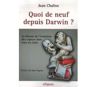 Quoi de neuf depuis Darwin ? La théorie de l'évolution des espèces dans tous ses états - Jean Chaline - Ellipses - broché - Etude