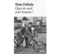 Quoi de neuf, petit homme ? Hans Fallada (Auteur), Laurence Courtois (Traduction)