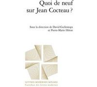 Quoi de neuf sur Jean Cocteau ? Pierre Marie Héron (Editeur du volume), David Gullentops (Editeur du volume), Patrick Marot (Collection dirigée par), Philippe Antoine (Collection dirigée par), Julien 