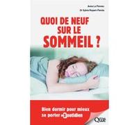 Quoi de neuf sur le sommeil ? Anne Le Pennec (Auteur), Sylvie Royant-Parola (Auteur)
