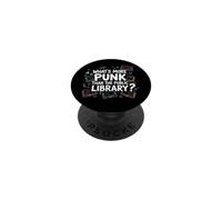 Quoi de Plus Punk Que la bibliothèque publique PopSockets PopGrip Adhésif