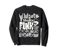 Quoi de Plus Punk Que l'amateur de Livres Amusants des bibliothèques publiques Sweatshirt