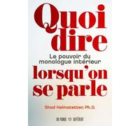 Quoi Dire Lorsqu'on Se Parle ? - Le Pouvoir Du Monologue Intérieur