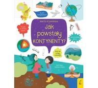 Quoi et comment ? Comment les continents se sont-ils formés ? - Marta Krzemińska (Buch auf Polnisch)