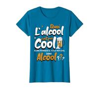 Quoi L'alcool C'est Pas Cool Alors Pourquoi Mot Cool Alcool T-Shirt, Femme, Saphir, S