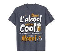 Quoi L'alcool C'est Pas Cool Alors Pourquoi Mot Cool Alcool T-Shirt, Homme, Bleu Chiné, L