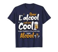 Quoi L'alcool C'est Pas Cool Alors Pourquoi Mot Cool Alcool T-Shirt, Homme, Bleu Marine, M