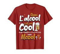 Quoi L'alcool C'est Pas Cool Alors Pourquoi Mot Cool Alcool T-Shirt, Homme, Canneberge, M