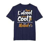 Quoi L'alcool C'est Pas Cool Alors Pourquoi Mot Cool Alcool T-Shirt, Homme Grandes Tailles, Bleu Marine, 2X Tall
