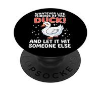 Quoi Que la Vie Vous réserve, Canard, Laissez-Le Toucher Quelqu'un d'autre PopSockets PopGrip Adhésif