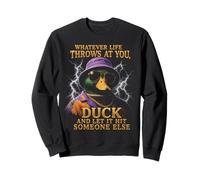 Quoi Que la Vie Vous réserve, esquivez et Laissez Quelqu'un d'autre s'en Prendre à Vous Sweatshirt