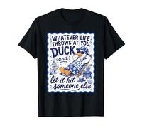 Quoi Que la Vie Vous réserve, esquivez et Laissez Quelqu'un d'autre s'en Prendre à Vous T-Shirt