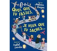 Quoi que tu fasses, je veux que tu saches