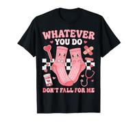 Quoi Que tu fasses, ne Tombe Pas Amoureux de Moi T-Shirt