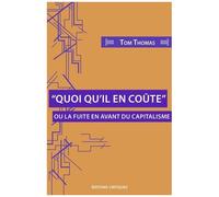 Quoi Qu'il En Coûte - Ou La Fuite En Avant Du Capitalisme