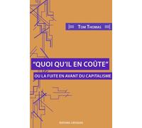 Quoi Qu'il En Coûte - Ou La Fuite En Avant Du Capitalisme