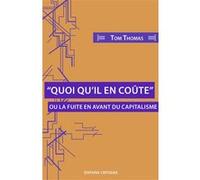 Quoi Qu'il En Coûte - Ou La Fuite En Avant Du Capitalisme