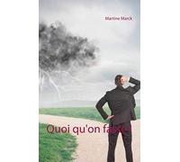 Quoi qu'on fasse !