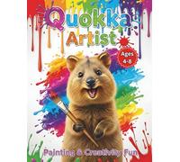 Quokka Artist Coloring Book for Kids Ages 4-8: Painting & Creativity Fun: Cute Animal Painter Activity Book | Rainbow Colors, Brushes, and Art Studio Pages for Boys and Girls