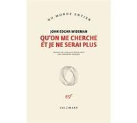 John Edgar Wideman – Qu'on me cherche et je ne serai plus – Trad. C. Richard-Mas – Broché