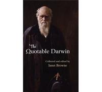 Quotable Darwin Janet Browne, (Auteur)
