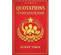 Quotations for Modern Leaders and Dreamers