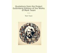 Quotations from the Project Gutenberg Editions of the Works of Mark Twain