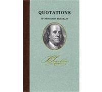 Quotations of Benjamin Franklin, Quote/Unquote