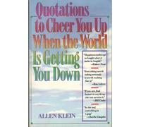 Quotations to Cheer You Up When the World Is Getting You Down