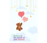 Quote notebook : Believe in the power of your dreams: 120 Pages Lined Notebook, 6"x9" White Paper with bear and qoute
