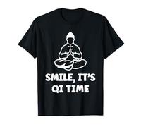 Quote Relaxation qi-Gong Simple Smile It's qi Time Qigong T-Shirt