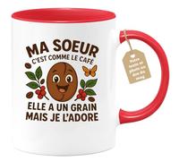 quotedazur Café-Croissant - Mug Ma Sœur, Comme Le Café, Elle A Un Grain, Mais Je L'adore - Rouge/céramique