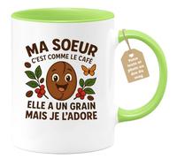 quotedazur Café-Croissant - Mug Ma Sœur, Comme Le Café, Elle A Un Grain, Mais Je L'adore - Vert/céramique