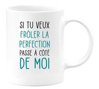 quotedazur Café-Croissant - Mug Personnalisé Humour Si Tu Veux Frôler La Perfection Passe A Côté De Moi - Cadeau Noël Original Tasse Humoristique Chef Homme Femme - Blanc/Céramique