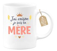 quotedazur Café-Croissant - Mug Personnalisé Maman Texte Photo - Tasse Fête Des Mères J'ai Raison Je Suis Ta Mère - Cadeau Drôle Mamounette - Blanc/céramique