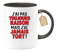 quotedazur Café-Croissant - Mug Personnalisé Tasse Cadeau Noël J'Ai Pas Toujours Raison Mais J'Ai Jamais Tort - Noir/Céramique