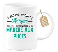 quotedazur Café-Croissant - Mug Personnalisé Tasse Cadeau Noël Je N'Ai Pas Besoin De Thérapie J'Ai Juste Besoin D'Aller Au Marché Aux Puces - Blanc/Céramique