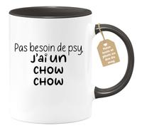 quotedazur Café-Croissant - Mug Personnalisé Tasse Cadeau Noël Pas Besoin De Psy J'Ai Un Chow Chow - Noir/Céramique