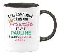 quotedazur Café-Croissant - Mug Personnalisé Tasse C'Est Compliqué D'Être Une Pauline Et Princesse Cadeau Prénom Noël Anniversaire - Noir/Céramique