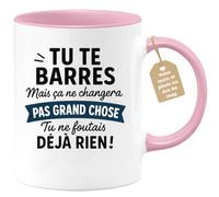 quotedazur Café-Croissant - Mug Tu Te Barres, Ça Changera Rien, Tu Ne Faisais Déjà Rien ! Tasse Humour Pour Homme - Rose/céramique