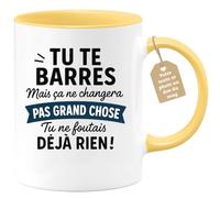 quotedazur Café-Croissant - Mug Tu Te Barres, Ça Changera Rien, Tu Ne Faisais Déjà Rien ! Tasse Humour Pour Homme - Jaune/céramique