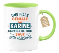 quotedazur Café-Croissant - Mug Une Fille Géniale Karine, Capable De Tout Sauf D'être Prévisible - Vert/céramique