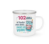 quotedazur - Mug 102 ans et toutes mes dents... dans un verre - Tasse Cadeau Anniversaire 102 Ans - Blanc/Emaillé