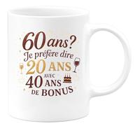 quotedazur - Mug 60 ans ? Je préfère dire 20 ans avec 40 ans de bonus - Tasse Cadeau Anniversaire 60 Ans - Blanc/Céramique