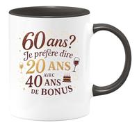 quotedazur - Mug 60 ans ? Je préfère dire 20 ans avec 40 ans de bonus - Tasse Cadeau Anniversaire 60 Ans - Noir/Céramique