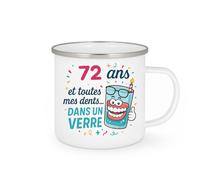 quotedazur - Mug 72 ans et toutes mes dents... dans un verre - Tasse Cadeau 72 ans - Blanc/Emaillé