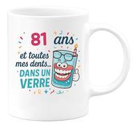 quotedazur - Mug 81 ans et toutes mes dents... dans un verre - Tasse Cadeau Anniversaire 81 Ans - Blanc/Céramique