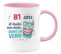 quotedazur - Mug 81 ans et toutes mes dents... dans un verre - Tasse Cadeau Anniversaire 81 Ans - Rose/Céramique