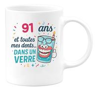 quotedazur - Mug 91 ans et toutes mes dents... dans un verre - Tasse Cadeau Anniversaire 91 Ans - Blanc/Céramique