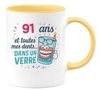 quotedazur - Mug 91 ans et toutes mes dents... dans un verre - Tasse Cadeau Anniversaire 91 Ans - Jaune/Céramique